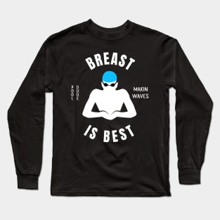 Mens Breaststroke Is Best Swimming Fan Gift Long Sleeve T-Shirt